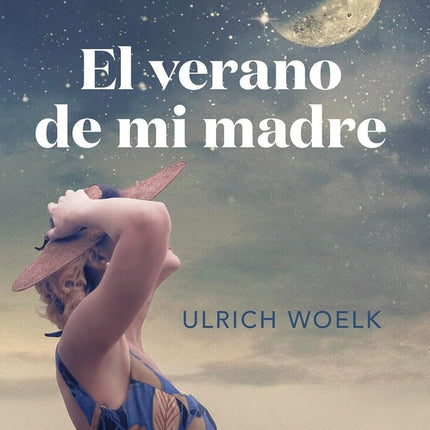 VERANO DE MI MADRE, EL | ULRICH WOELK