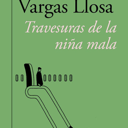 TRAVESURAS DE LA NIÑA MALA | MARIO VARGAS LLOSA