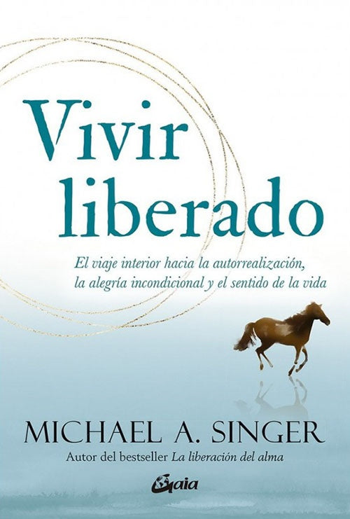 VIVIR LIBERADO | MICHAEL A. SINGER