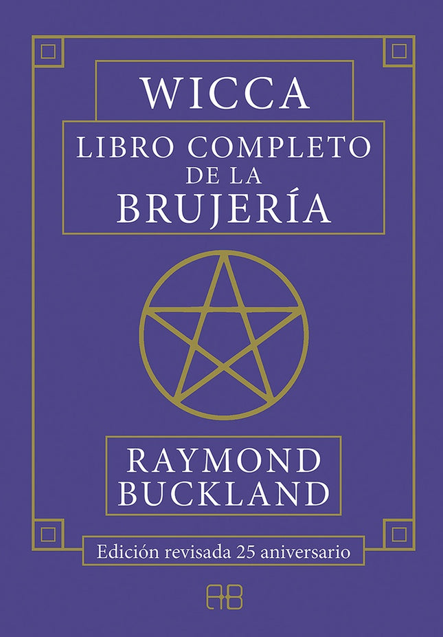 WICCA LIBRO COMPLETO DE LA BRUJERIA | RAYMOND BUCKLAND