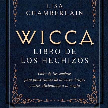 WICCA LIBRO DE LOS HECHIZOS | LISA CHAMBERLAIN