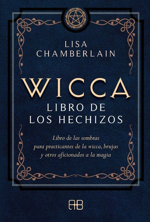 WICCA LIBRO DE LOS HECHIZOS | LISA CHAMBERLAIN