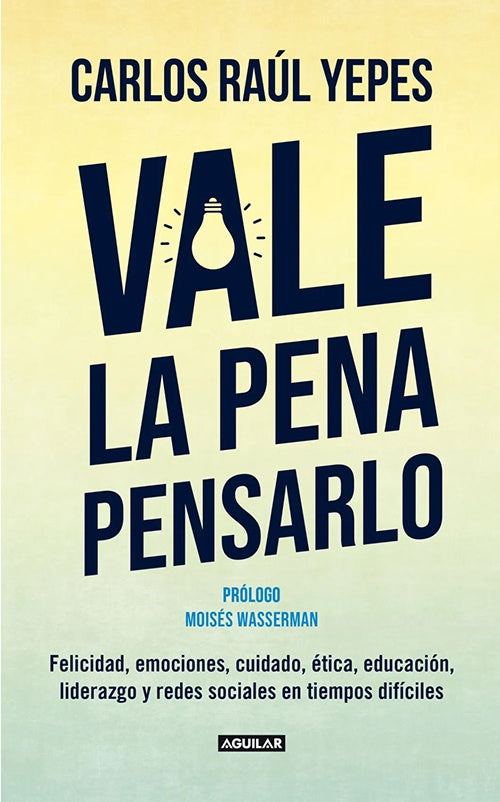 VALE LA PENA PENSARLO | CARLOS RAUL YEPES