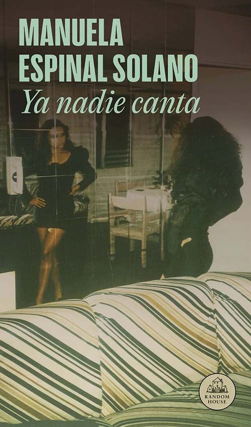 YA NADIE CANTA | MANUELA ESPINAL SOLANO