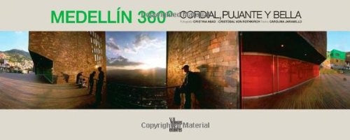MEDELLIN 360° CORDIAL, PUJANTE Y BELLA | ABAD, VON ROTHKIRCH