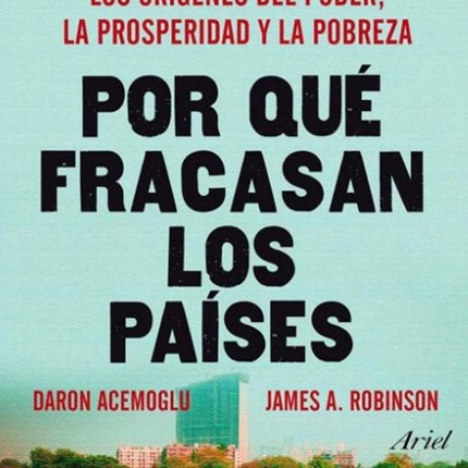 POR QUE FRACASAN LOS PAISES | ACEMOGLU, ROBINSON
