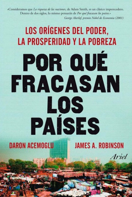 POR QUE FRACASAN LOS PAISES | ACEMOGLU, ROBINSON