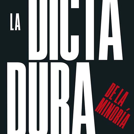 DICTADURA DE LA MINORIA, LA | LEVITSKY, ZIBLATT