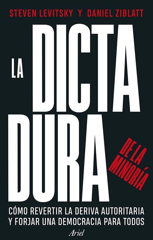 DICTADURA DE LA MINORIA, LA | LEVITSKY, ZIBLATT