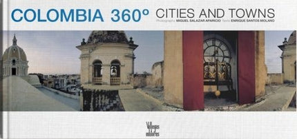 COLOMBIA 360° CIUDADES Y PUEBLOS | SALAZAR APARICIO, SANTOS MOLANO