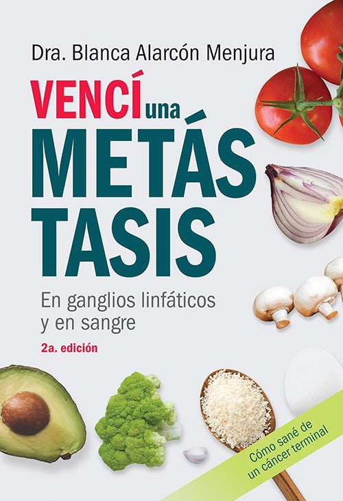 VENCI UNA METASTASIS | BLANCA ALARCON MENJURA