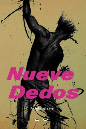 NUEVE DEDOS | SERGIO ALZATE