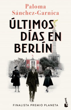 ULTIMOS DIAS EN BERLIN | PALOMA SANCHEZ IBARZABAL
