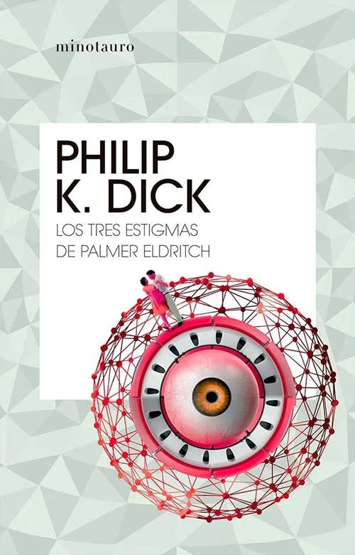 TRES ESTIGMAS DE PALMER ELDRITCH, LOS | PHILIP K DICK
