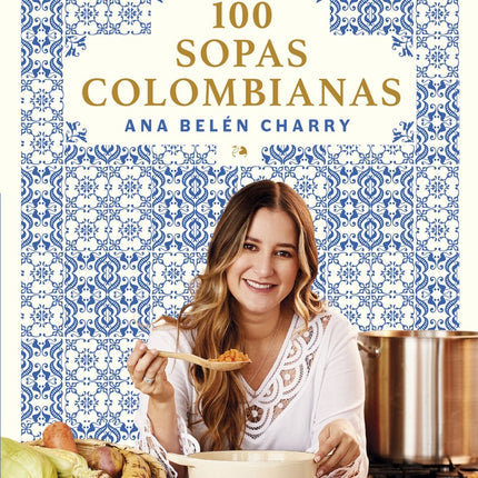 100 SOPAS COLOMBIANAS | ANA BELEN CHARRY