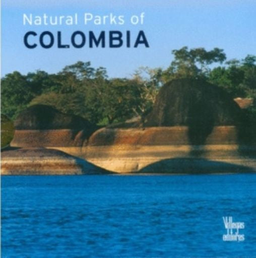NATURAL PARKS OF COLOMBIA | BENJAMIN VILLEGAS