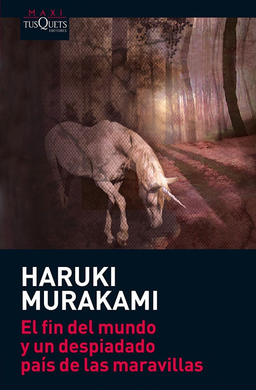 FIN DEL MUNDO Y UN DESPIADADO PAIS DE LAS MARAVILL | HARUKI MURAKAMI