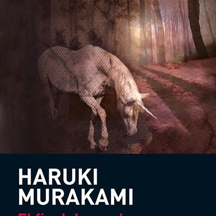 EL FIN DEL MUNDO Y UN DESPIADADO PAIS DE LAS MARAVILLAS | HARUKI MURAKAMI