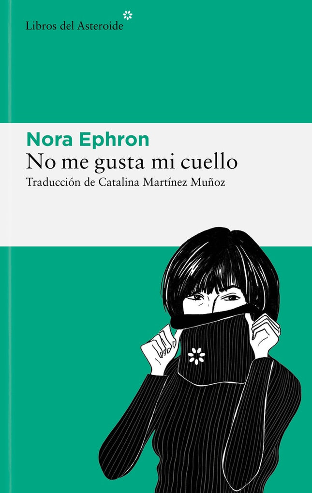 NO ME GUSTA MI CUELLO | NORA EPHRON