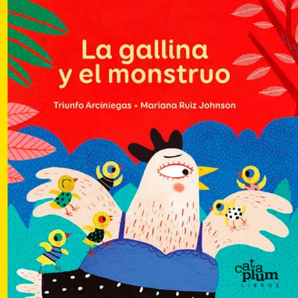 LA GALLINA Y EL MONSTRUO | TRIUNFO ARCINIEGAS