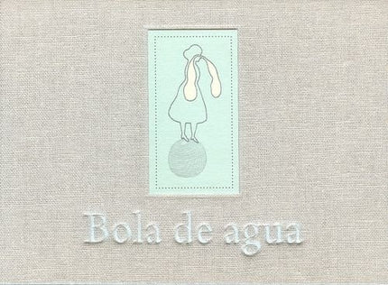 BOLA DE AGUA (EXP) | PILAR GUTIERREZ