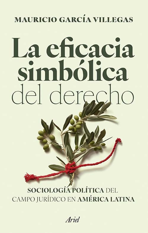 EFICACIA SIMBOLICA DEL DERECHO, LA | MAURICIO GARCIA VILLEGAS