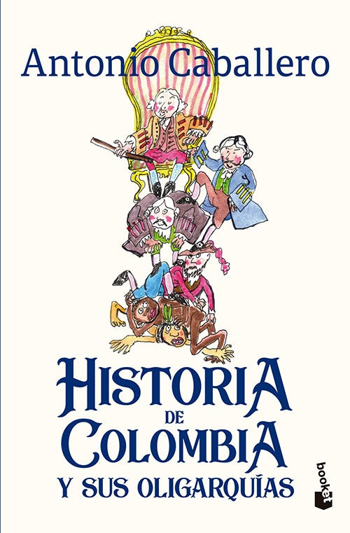 HISTORIA DE COLOMBIA Y SUS OLIGARQUIAS | ANTONIO CABALLERO