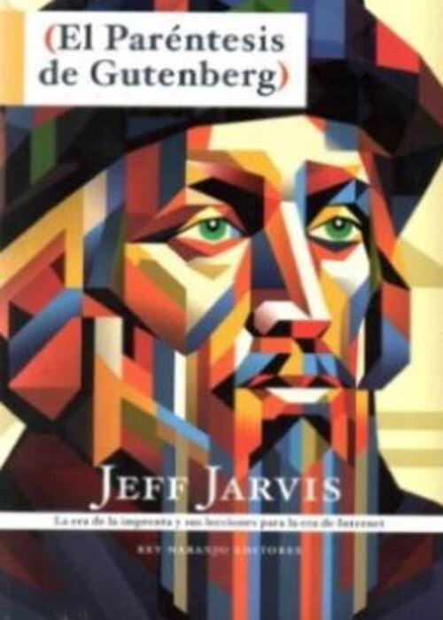 PARENTESIS DE GUTENBERG, EL | JEFF JARVIS