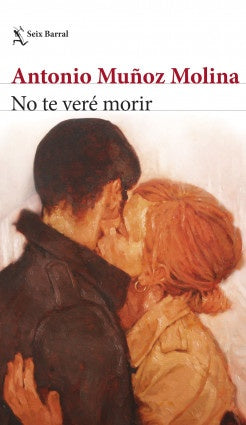 NO TE VERE MORIR | ANTONIO MUÑOZ MOLINA