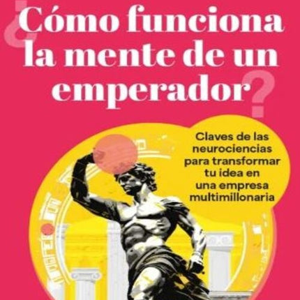 COMO FUNCIONA LA MENTE DE UN EMPERADOR? | CAMILO CASTAÑEDA- CARDONA