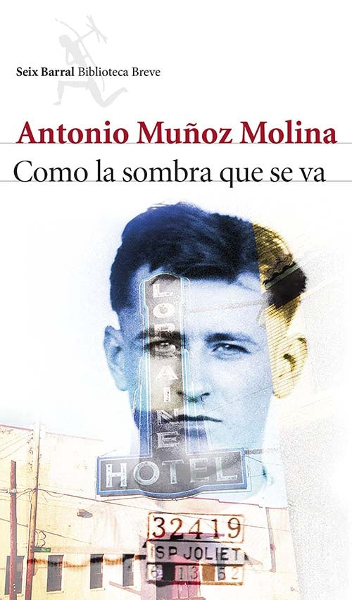COMO LA SOMBRA SE VA | ANTONIO MUÑOZ MOLINA