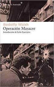 OPERACION MASACRE | RODOLFO WALSH