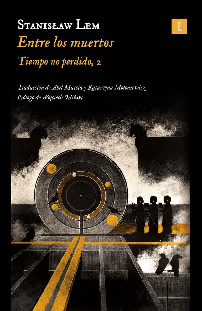 ENTRE LOS MUERTOS TIEMPO NO PERDIDO | STANISLAW LEM