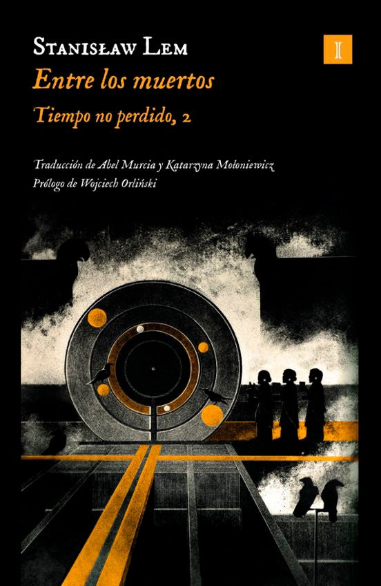 ENTRE LOS MUERTOS TIEMPO NO PERDIDO | STANISLAW LEM