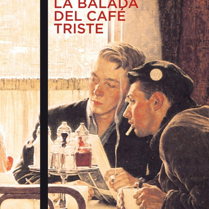 BALADA DEL CAFE TRISTE, LA | CARSON MCCULLERS