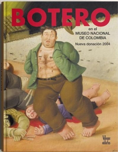 BOTERO EN EL MUSEO NACIONAL DE COLOMBIA | BENJAMIN VILLEGAS