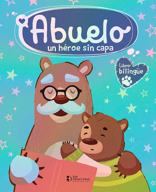 ABUELO HEROES SIN CAPA | DIANA GONZALEZ MOLINA
