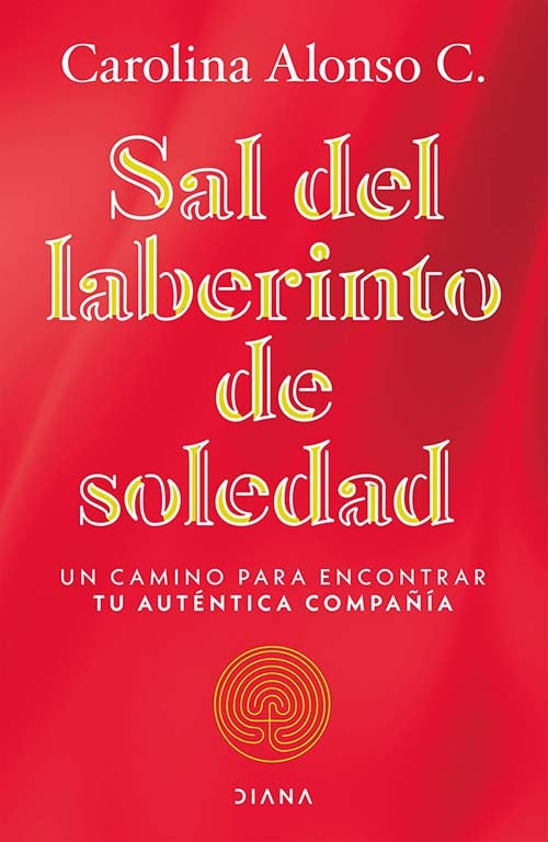 SAL DEL LABERINTO DE SOLEDAD | CAROLINA ALONSO C.
