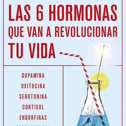 6 HORMONAS QUE VAN A REVOLUCIONAR TU VIDA, LAS | DAVID JP PHILLIPS