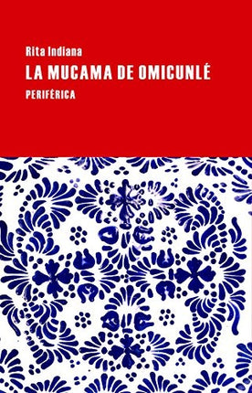 MUCAMA DE OMICUNLE, LA | SIGLO DEL HOMBRE