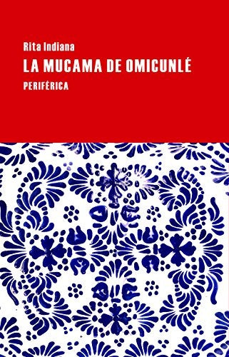 MUCAMA DE OMICUNLE, LA | SIGLO DEL HOMBRE