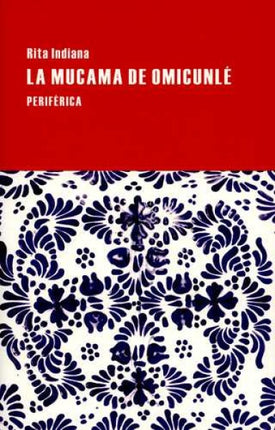 MUCAMA DE OMICUNLE, LA | SIGLO DEL HOMBRE