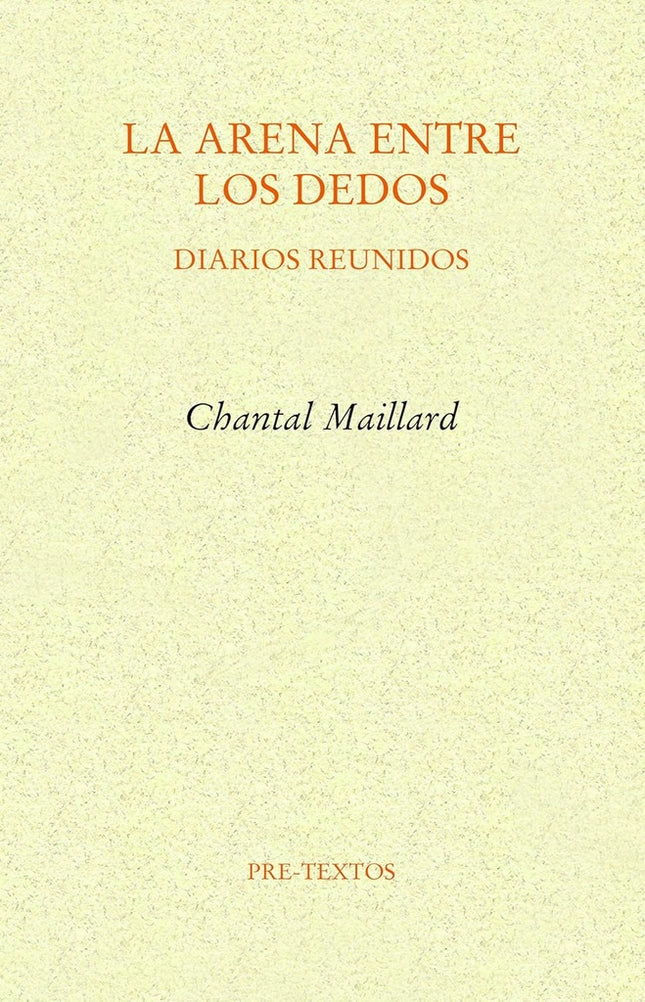 ARENA ENTRE LOS DEDOS, LA | CHANTAL MAILLARD