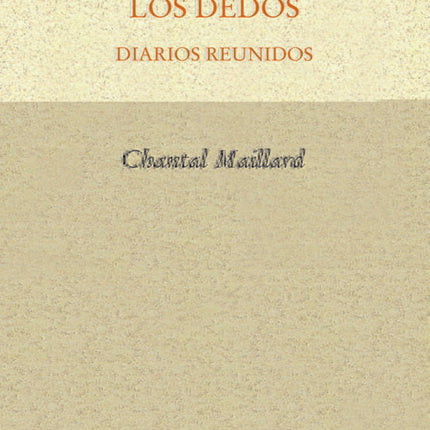 ARENA ENTRE LOS DEDOS, LA | CHANTAL MAILLARD