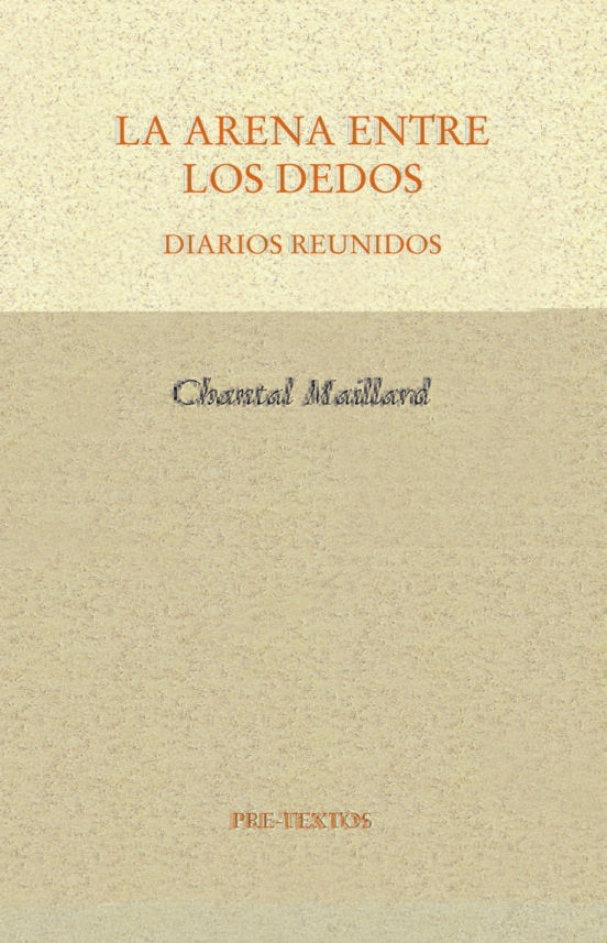 ARENA ENTRE LOS DEDOS, LA | CHANTAL MAILLARD