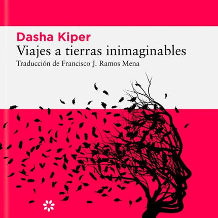 VIAJES A TIERRAS INIMAGINABLES | DASHA KIPER