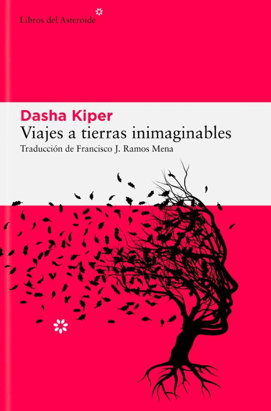 VIAJES A TIERRAS INIMAGINABLES | DASHA KIPER