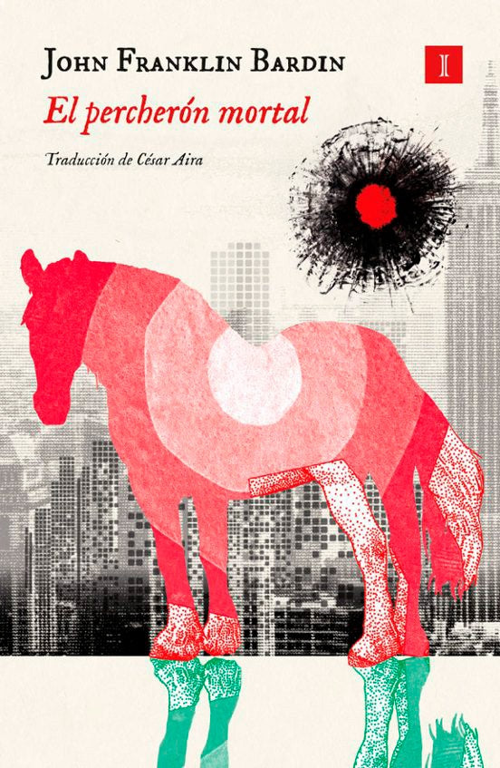 PERCHERON MORTAL, EL | JOHN FRANKLIN BARDIN