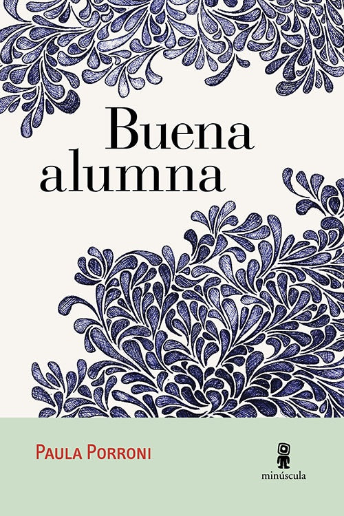 BUENA ALUMNA | PAULA PORRONI