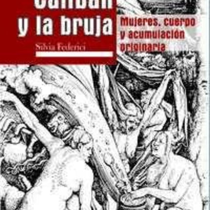 CALIBAN Y LA BRUJA | SILVIA FEDERICI